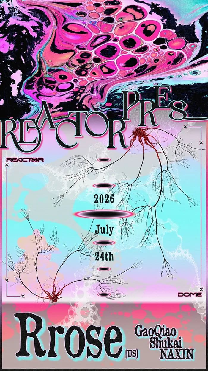 Reactor Presents: Rrose event poster or Shanghai Rave Index preview