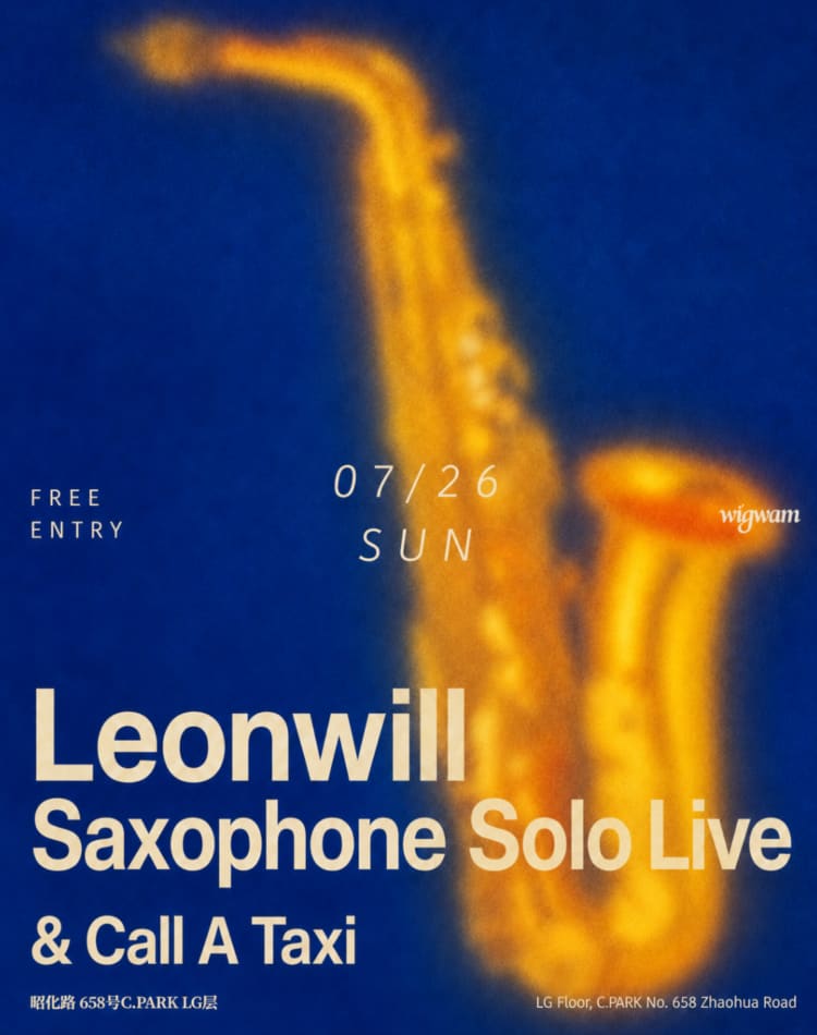 Leonwill Saxophone Solo Live & Call A Taxi event poster or Shanghai Rave Index preview