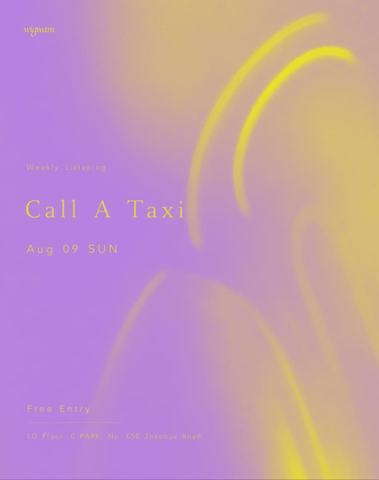 Weekly Listening w/ Call A Taxi event poster or Shanghai Rave Index preview