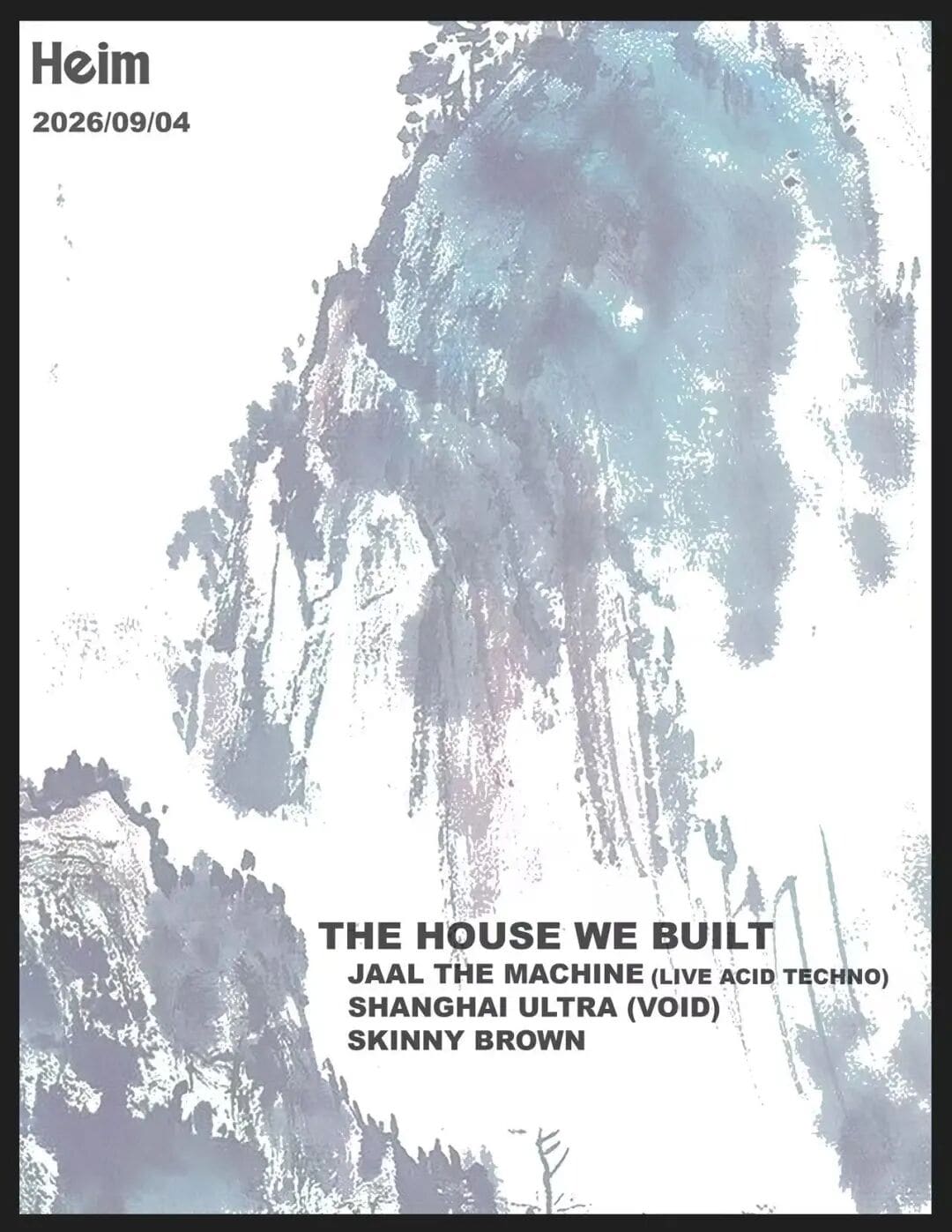 The House We Built event poster or Shanghai Rave Index preview