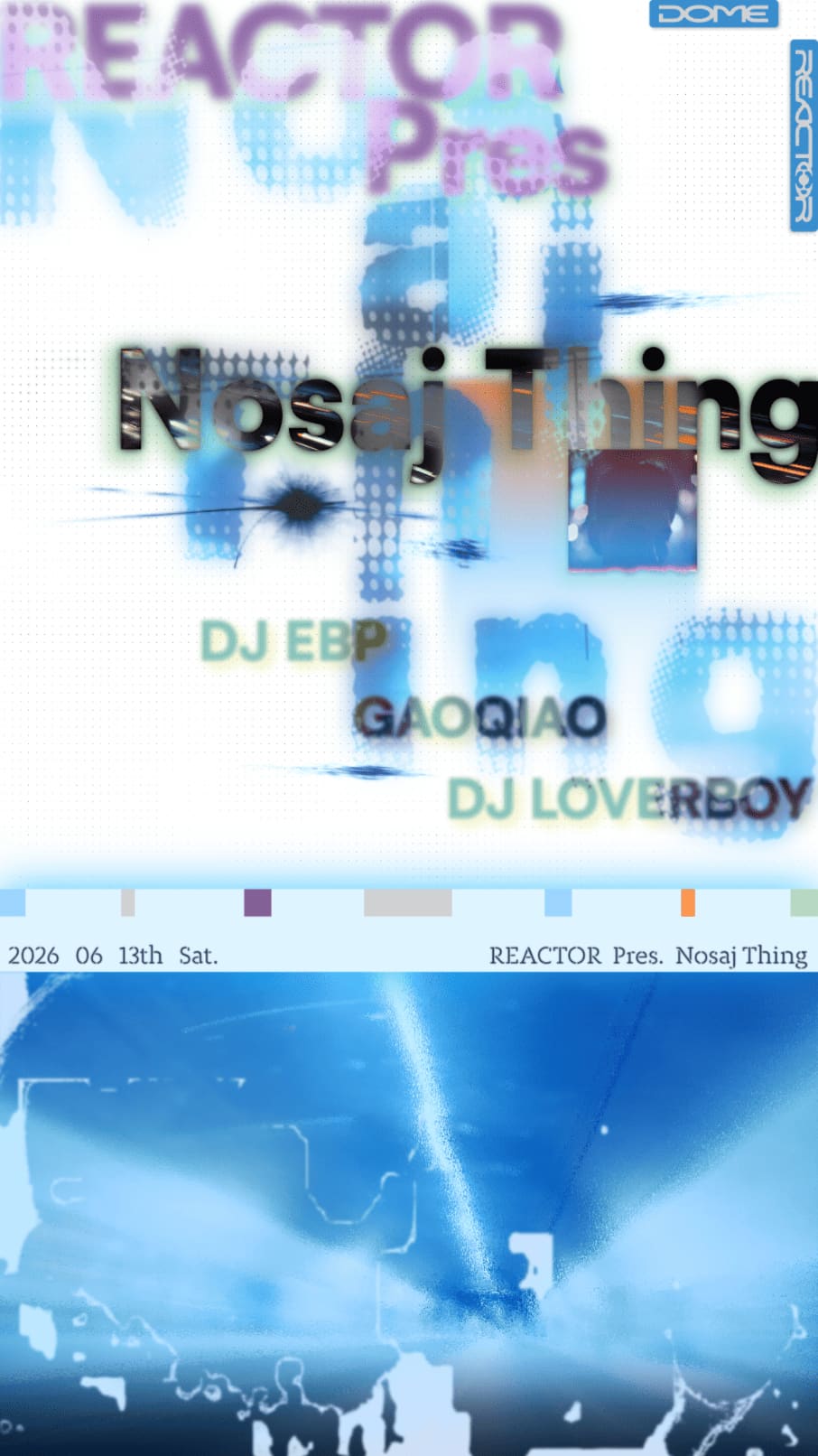 REACTOR pres. Nosaj Thing event poster or Shanghai Rave Index preview