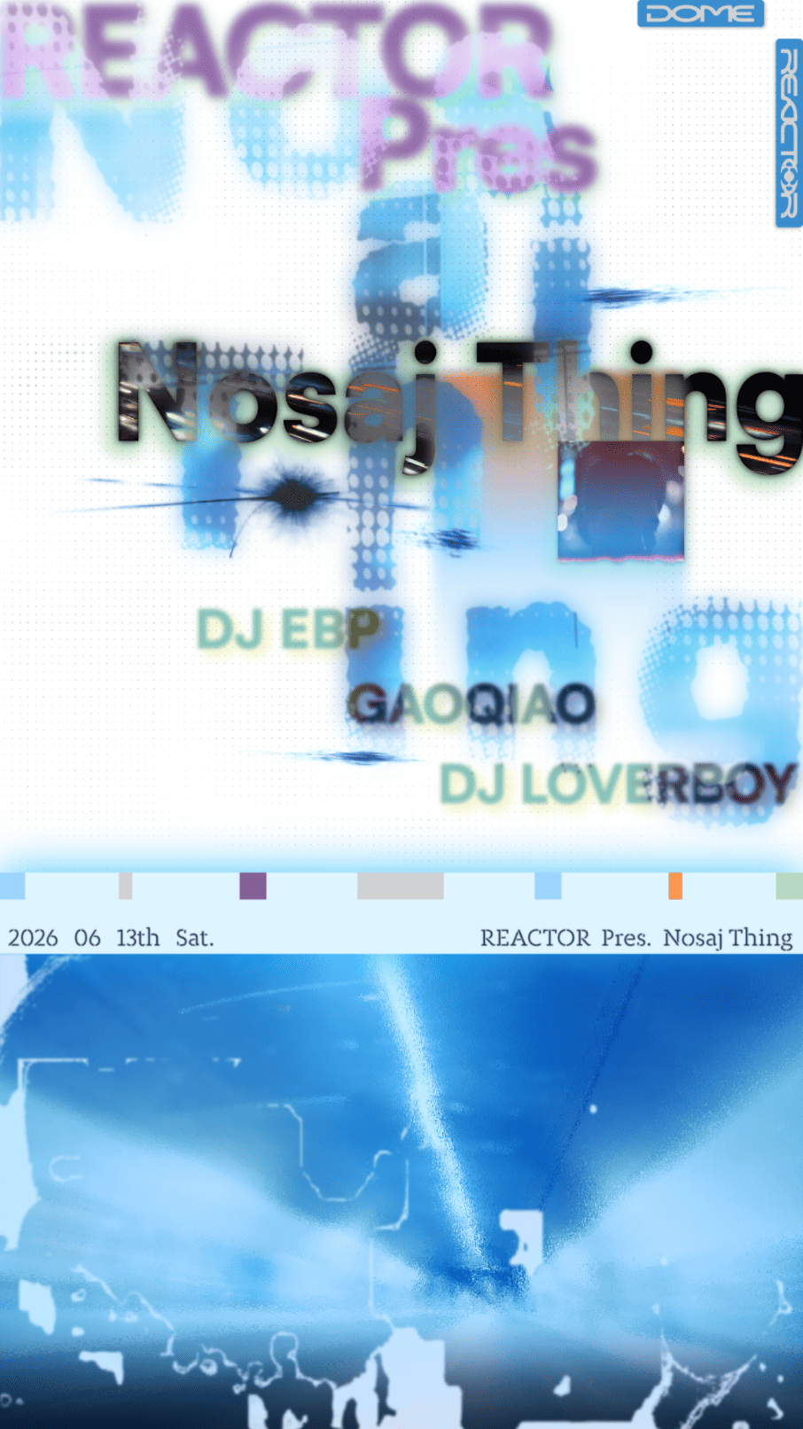 REACTOR pres. Nosaj Thing event poster or Shanghai Rave Index preview